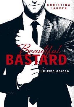 Beautiful  Bastard  :  Un  tipo  odioso  