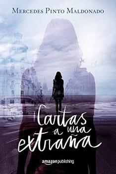 Cartas  a  Una  Extraña  |  Mercedes  Pinto  Maldonado  