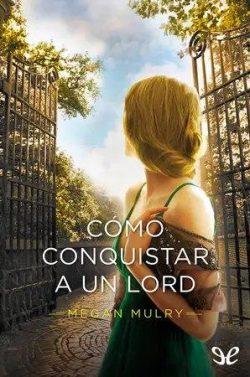 Cómo  conquistar  a  un  lord  (Amantes  reales  2)  