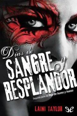 Días  de  sangre  y  resplandor  (Hija  de  humo  y  hueso  2)  