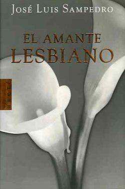 El  amante  lesbiano  |  José  Luis  Sampedro  