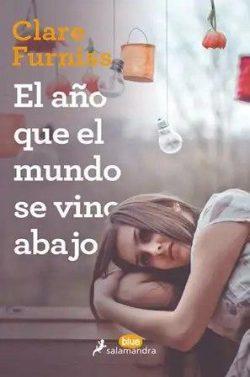 El  año  que  el  mundo  se  vino  abajo  |  Clare  Furnis  