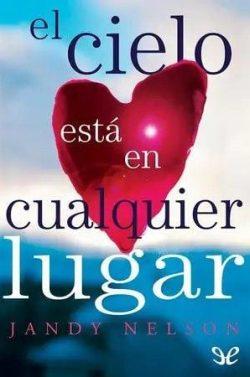 El  cielo  está  en  cualquier  lugar  |  Jandy  Nelson  