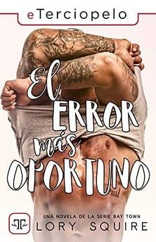 El  Error  Mas  Oportuno  |  Lory  Squire  