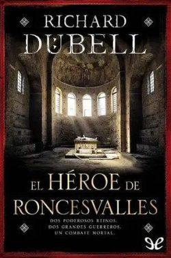 El  héroe  de  Roncesvalles  |  Richard  Dübell  