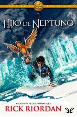 El  hijo  de  Neptuno  (Los  héroes  del  Olimpo  2)  