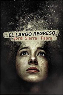 El  largo  regreso  |  Jordi  Sierra  i  Fabra  