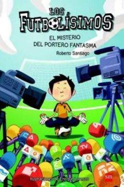 El  misterio  del  portero  fantasma  (Los  Futbolísimos  3)