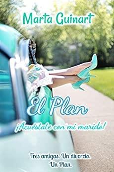 El  Plan:  ¡Acuéstate  con  mi  Marido!  