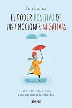 El  Poder  Positivo  de  las  Emociones  Negativas  