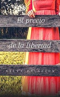 El  Precio  de  la  Libertad  |  Selva  Palacios  