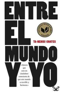 Entre  el  mundo  y  yo  |  Ta-nehisi  Coates  