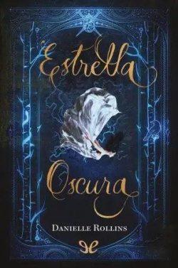 Estrella  oscura  |  Danielle  Rollins  