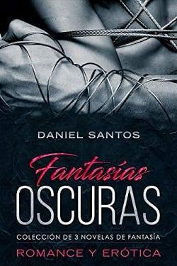 Fantasías  Oscuras  |  Daniel  Santos  