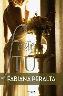 Fuiste  tú  |  Fabiana  Peralta  
