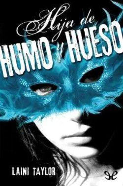 Hija  de  humo  y  hueso  |  Laini  Taylor  