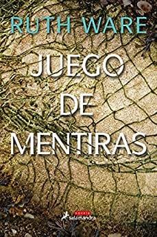 Juego  de  Mentiras  |  Ruth  Ware  