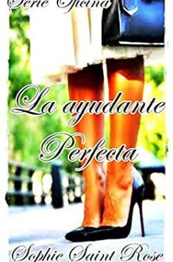 La  Ayudante  Perfecta  |  Sophie  Saint  Rose  