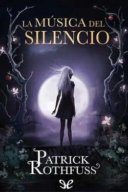 La  Música  del  Silencio  |  Patrick  Rothfuss  