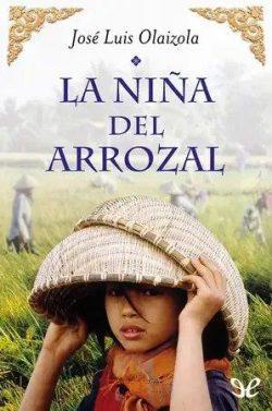 La  niña  del  arrozal  |  José  Luis  Olaizola  