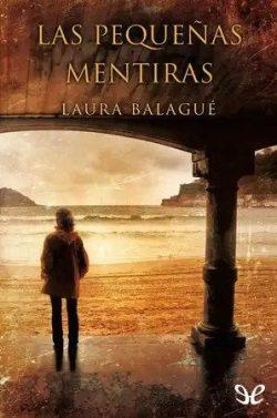 Las  pequeñas  mentiras  |  Laura  Balagué  