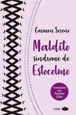 Maldito  Síndrome  de  Estocolmo  |  Carmen  Sereno  