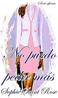 No  puedo  pedir  mas  |  Sophie  Saint  Rose  