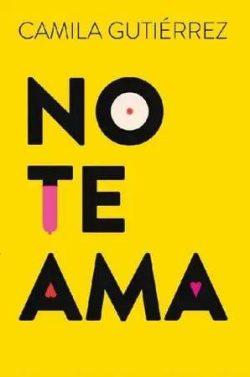 No  te  ama  |  Camila  Gutiérrez  