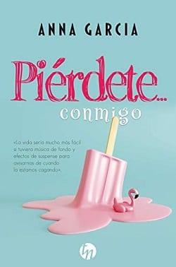 Piérdete…  Conmigo  |  Anna  García  