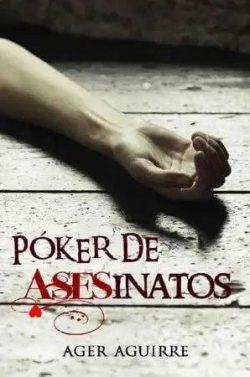 Póker  de  asesinatos  |  Ager  Aguirre  