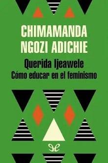 Querida  Ijeawele  |  Chimamanda  Ngozi  Adichie  