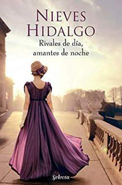 Rivales  de  día,  Amantes  de  Noche  |  Nieves  Hidalgo  