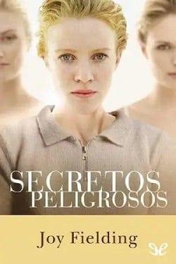 Secretos  Peligrosos  |  Joy  Fielding  