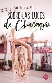 Sobre  las  Luces  de  Chicago  |  Patricia  A.  Miller  