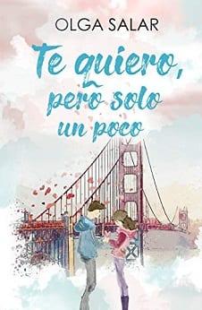 Te  Quiero,  Pero  Solo  un  Poco  |  Olga  Salar  