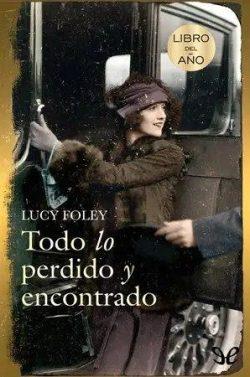 Todo  lo  perdido  y  encontrado  |  Lucy  Foley  