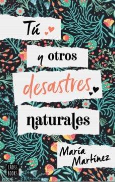 Tu  y  Otros  Desastres  Naturales  |  Maria  Martinez  