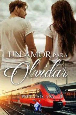 Un  amor  para  olvidar  |  Erina  Alcalá  
