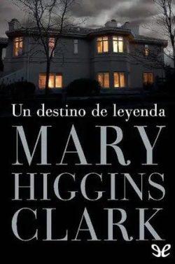 Un  destino  de  leyenda  |  Mary  Higgins  Clark  