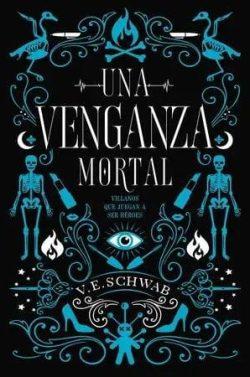 Una  venganza  mortal  |  Victoria  Schwab  