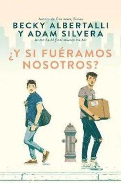 ¿Y  si  fuéramos  nosotros?  |  Becky  Albertalli  
